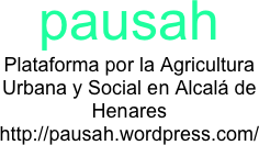 pausah
Plataforma por la Agricultura Urbana y Social en Alcalá de Henares
http://pausah.wordpress.com/


